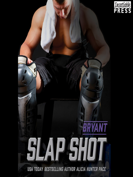Title details for Slap Shot: Bryant by Alicia Hunter Pace - Available